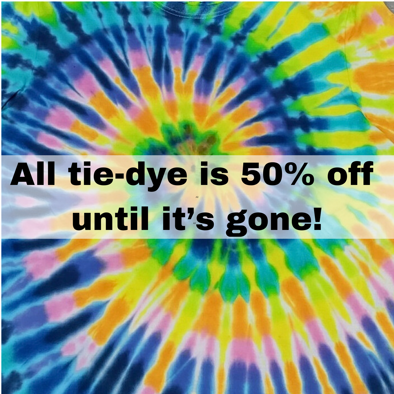 All Tie-Dye