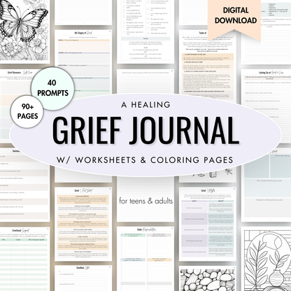 Healing Grief Journal for Teens and Adults: 40 prompts, 20 coloring pages and worksheets