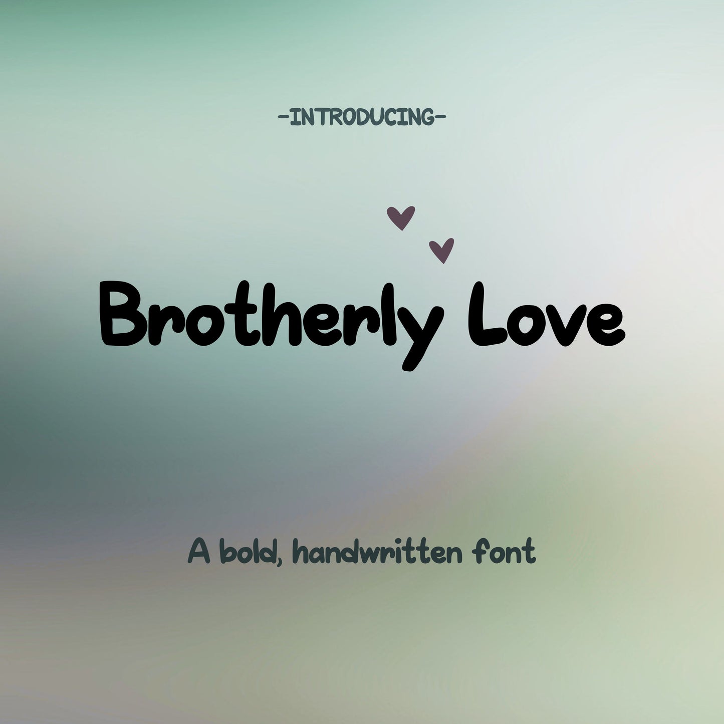 Brotherly Love Typeface (3 styles)